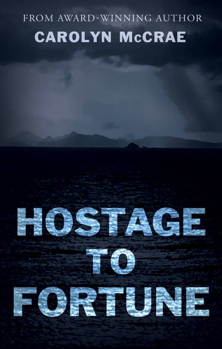 Hostage To Fortune by Carolyn McCrae