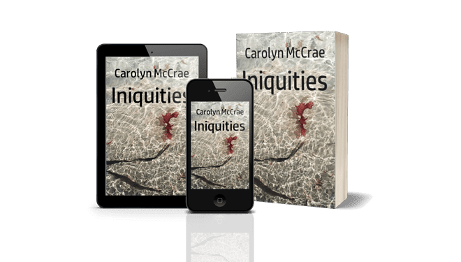 Iniquities By Carolyn McCrae available on tablet and smartphones